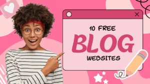 10 Free Resources to Create Your Website or Blog